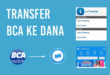 Cara Transfer BCA ke Dana
